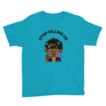 Stop Killing Us (Boy) Youth Short Sleeve T-Shirt