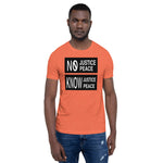 No Justice No Peace Short-Sleeve Unisex T-Shirts